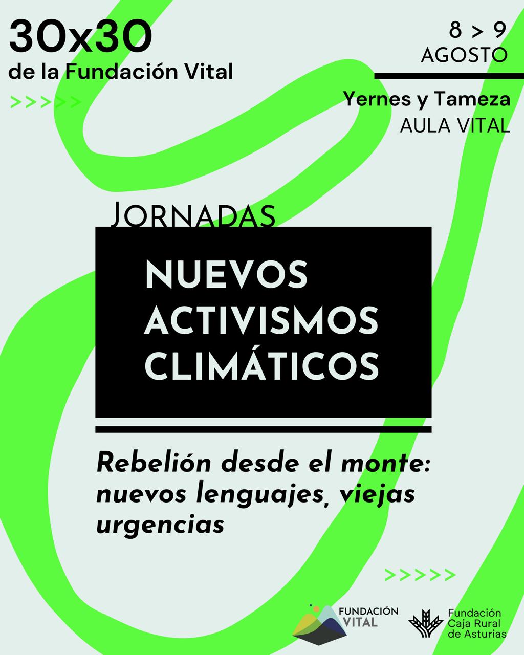 Jornadas sobre nuevos activismos climáticos: rebelión desde el monte!!