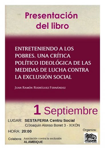 Presentación del Libro "Entreteniendo a los pobres. Una crítica político ideológica de las medidas de lucha contra la exclusión social" Editorial Bomarzo, abril 2016